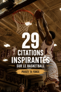 Un collage de citations inspirantes sur le basket
