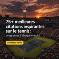 Des citations inspirantes de tennis affichées sur une cour de tennis.