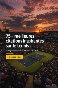 Des citations inspirantes de tennis affichées sur une cour de tennis.