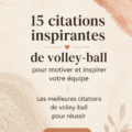 Inspiration au volley-ball avec des citations motivantes