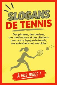 Un groupe de femmes jouent au tennis, illustrant la motivation sportive avec des slogans